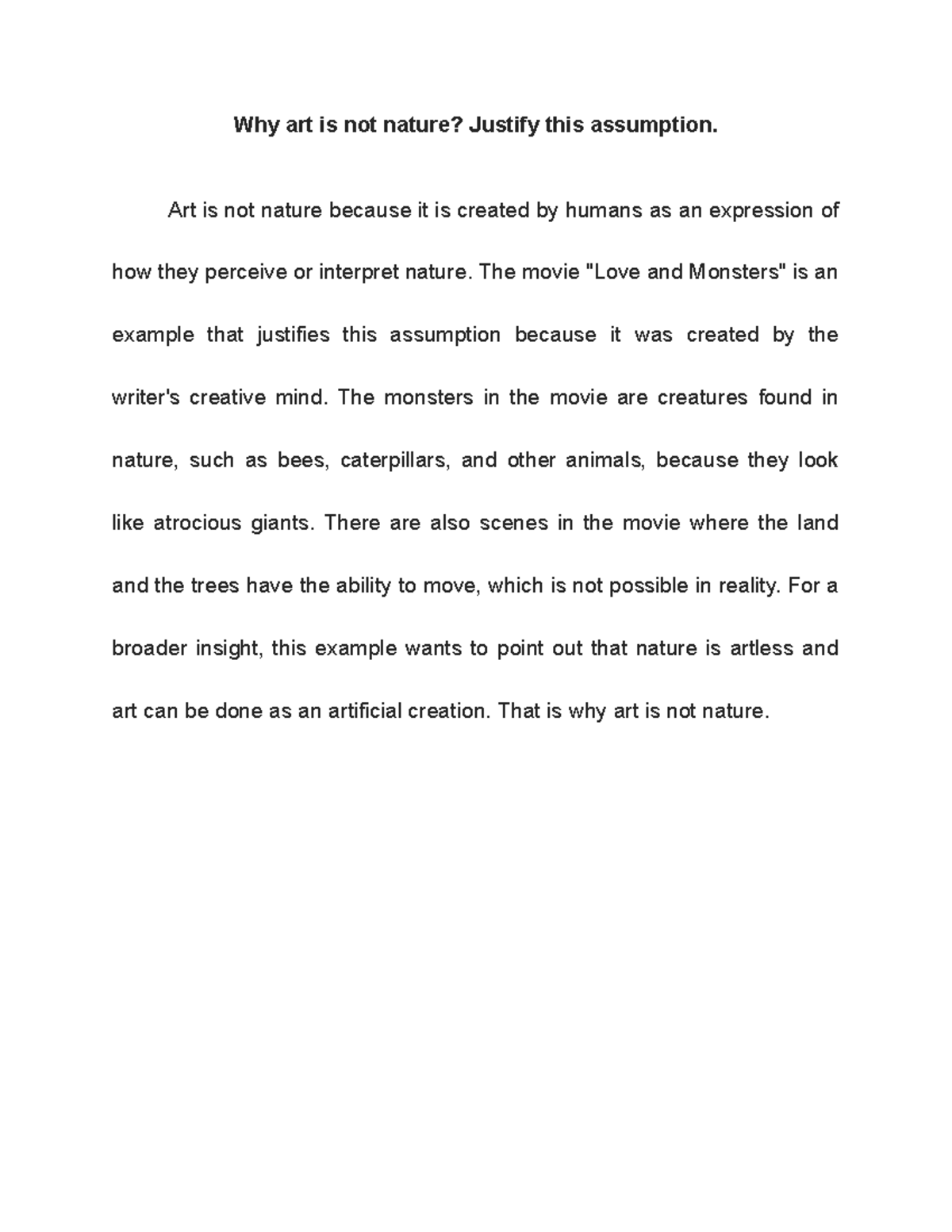 Justify the assumption art is not nature Why art is not nature? Justify this assumption. Art