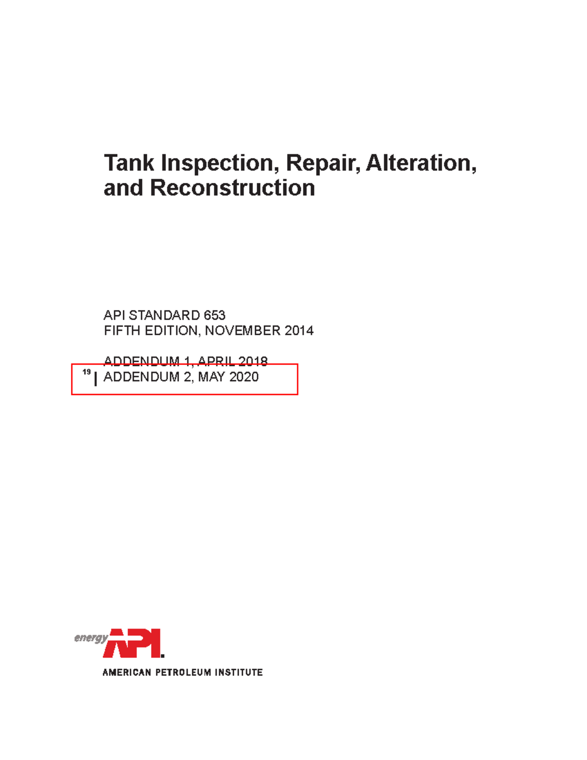 API 653 May 2020 - API 653 - 7DQN ,QVSHFWLRQ 5HSDLU $OWHUDWLRQ DQG ...