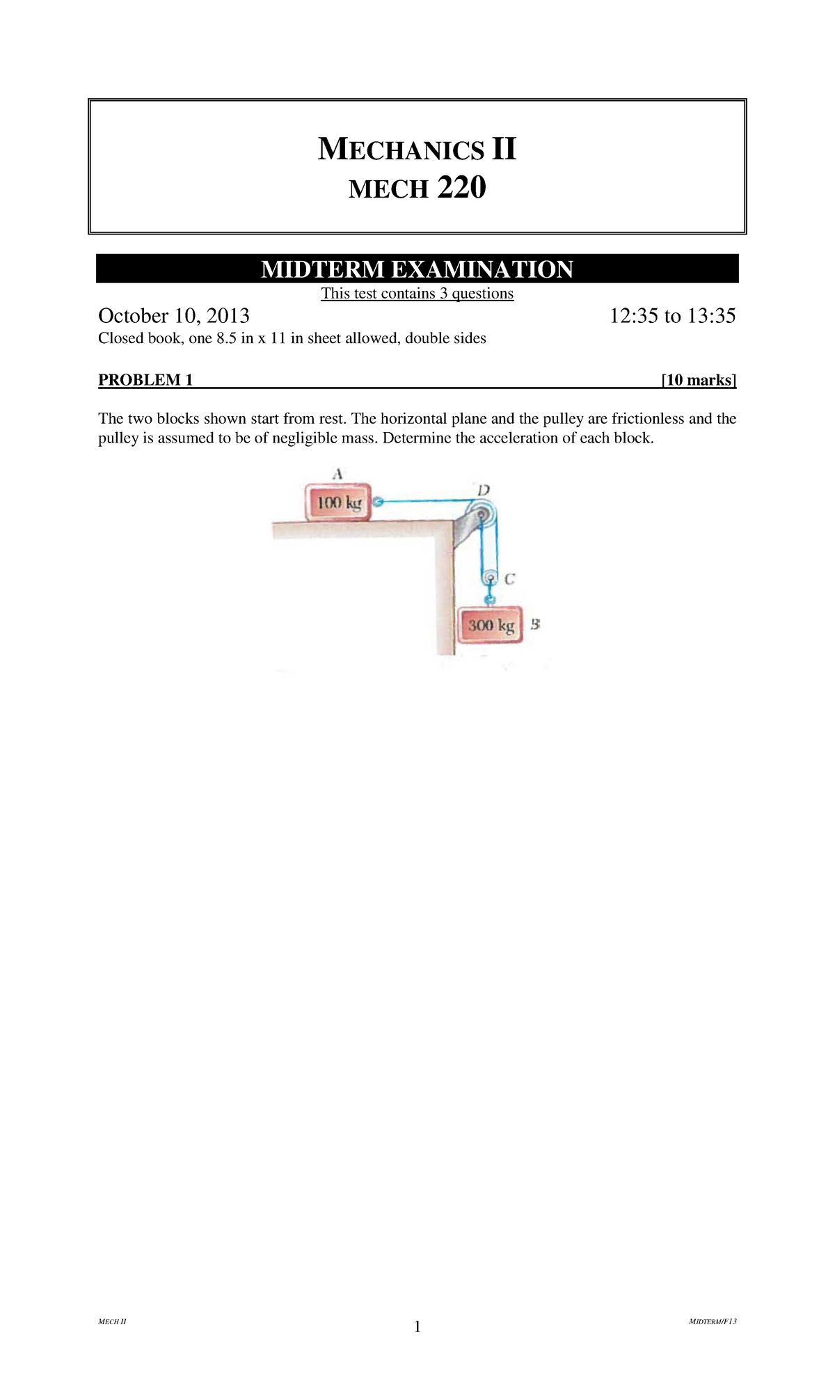 Mt1 2013 - Mt1 2013 - MECHANICS II MECH 220 MIDTERM EXAMINATION This ...