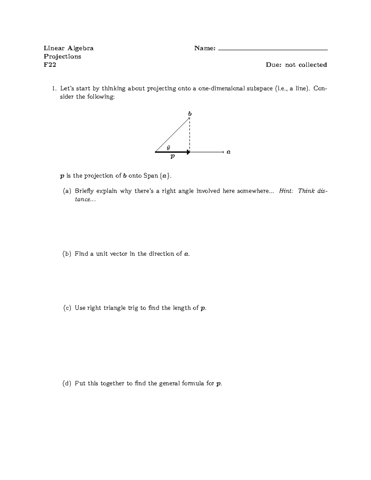 18- Projections - Linear Algebra Name: Projections F22 Due: not ...