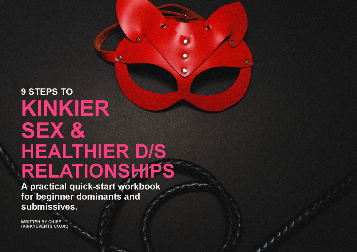 Kinky events 9 steps to kinkier sex - // 9 STEPS TO KINKIER SEX AND BETTER  DOM SUB RELATIONSHIPS // - Studocu