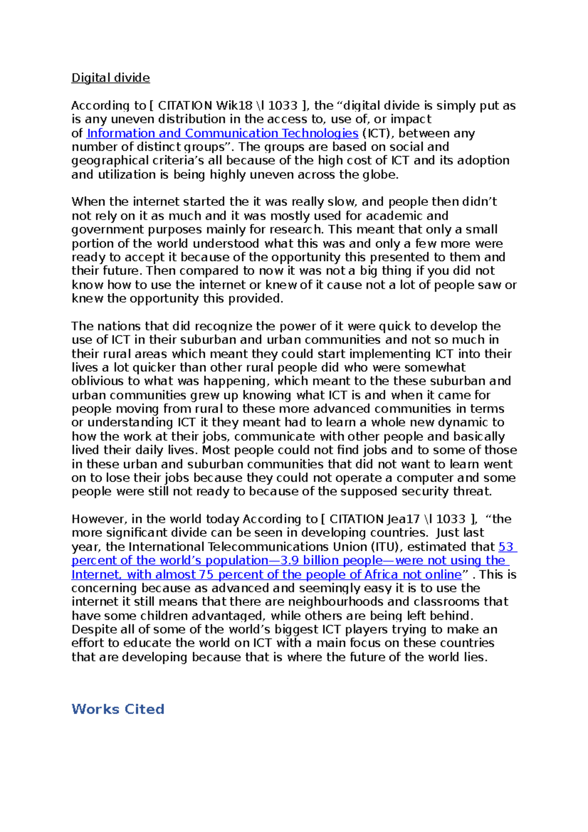Digital divide Research paper Digital divide According to [ CITATION Wik18 \l 1033 ], the