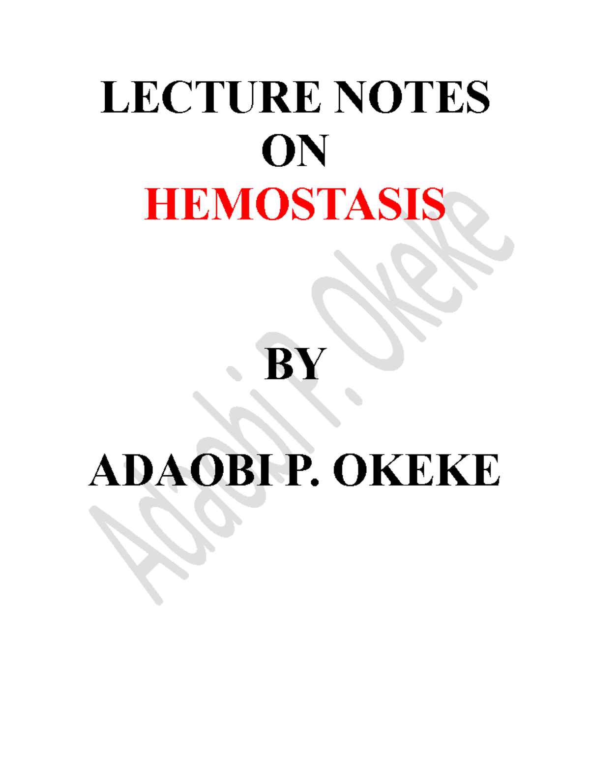 Hemostasis read carefully LECTURE NOTES ON HEMOSTASIS BY ADAOBI P