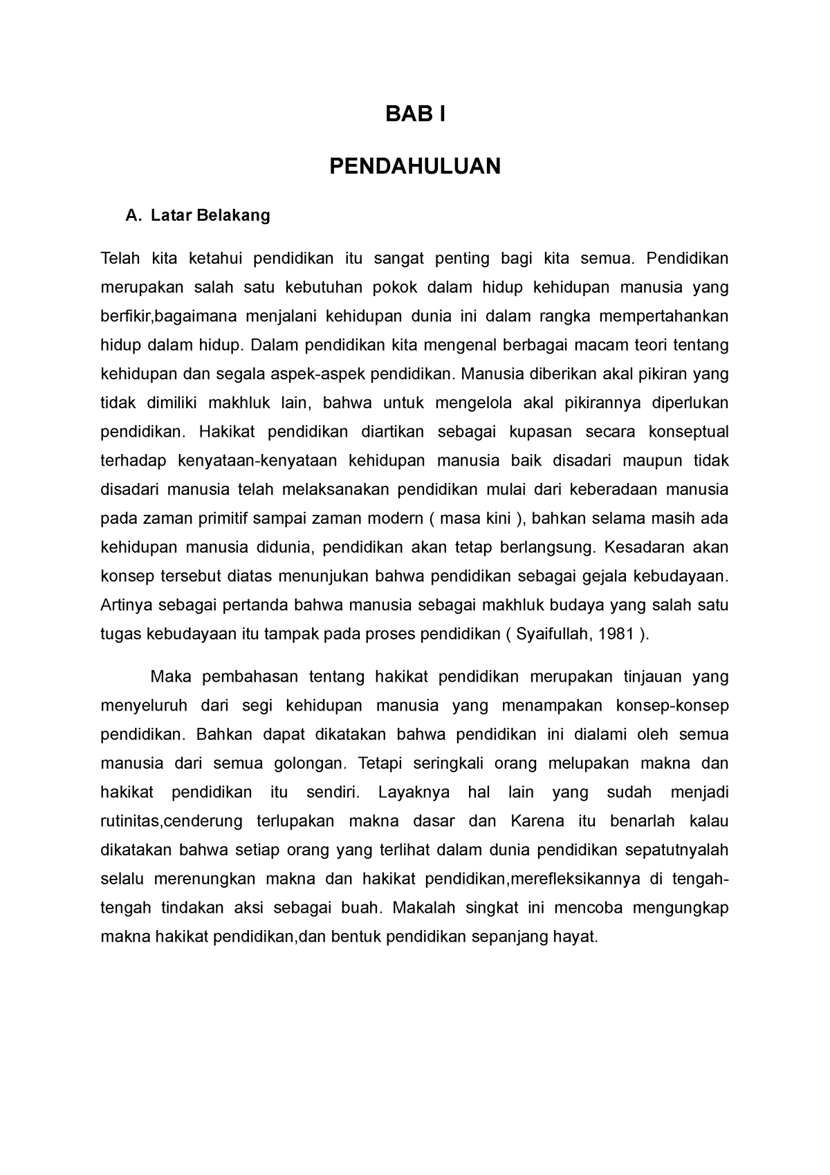 Makalah Hakikat Pendidikan - BAB I PENDAHULUAN A. Latar Belakang Telah ...