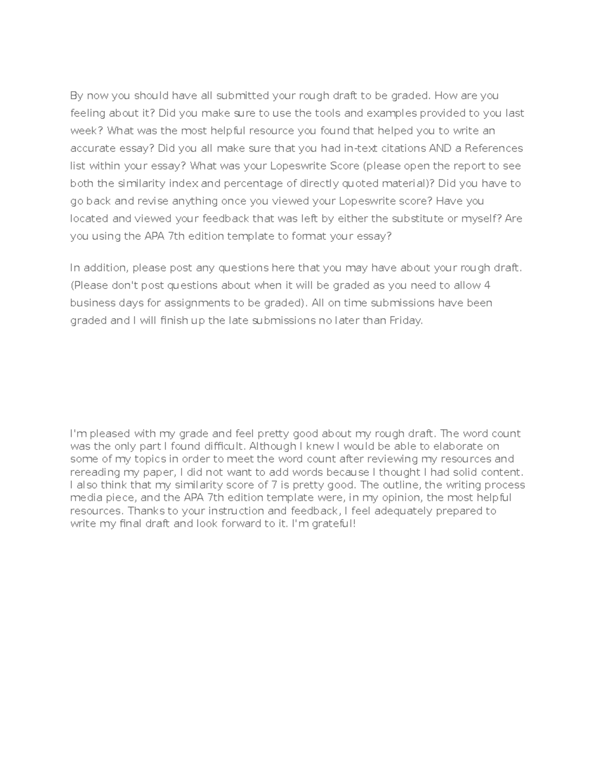 How are you feeling about your first draft By now you should have all