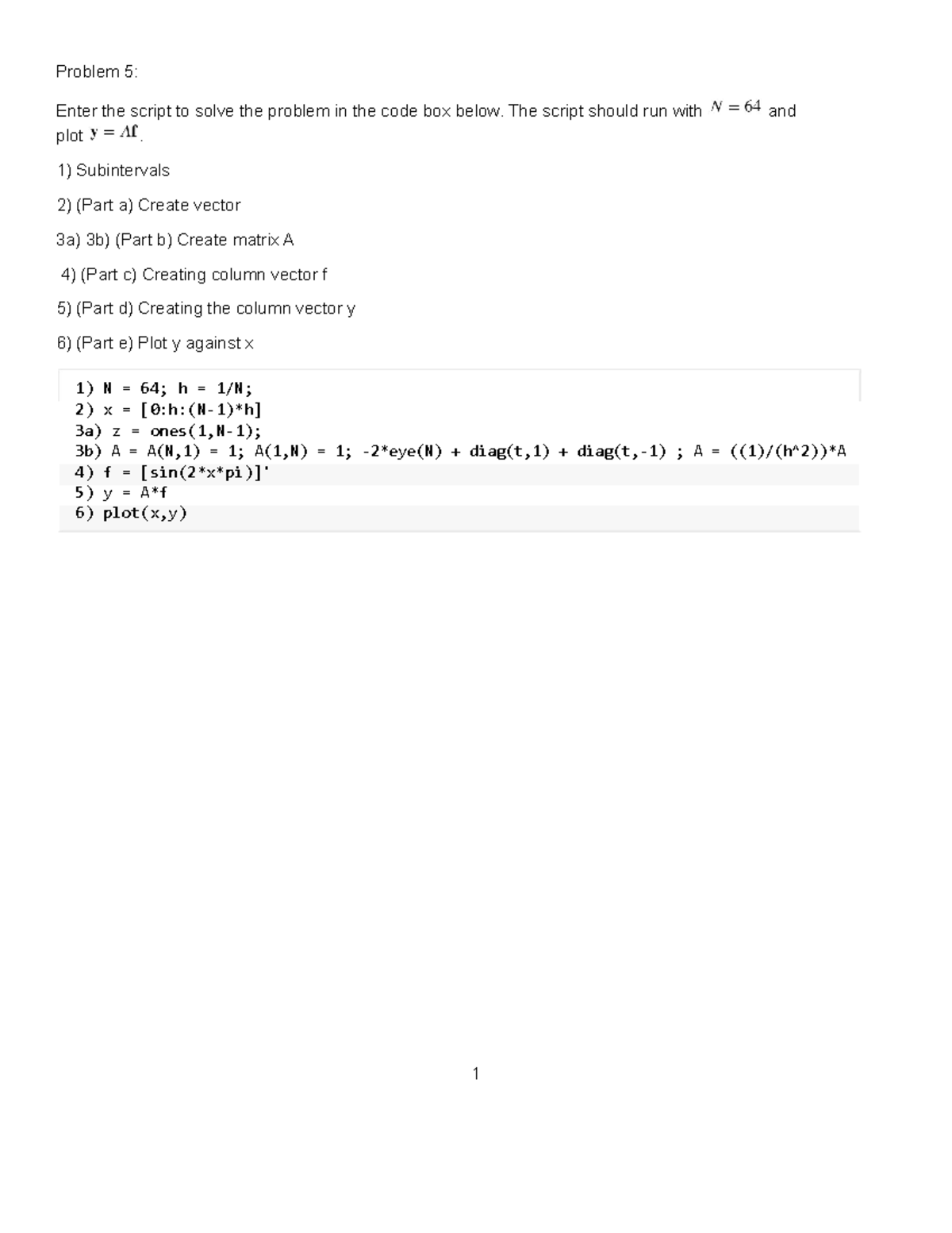CP2 introductiontocomputing - Problem 5: Enter the script to solve the ...