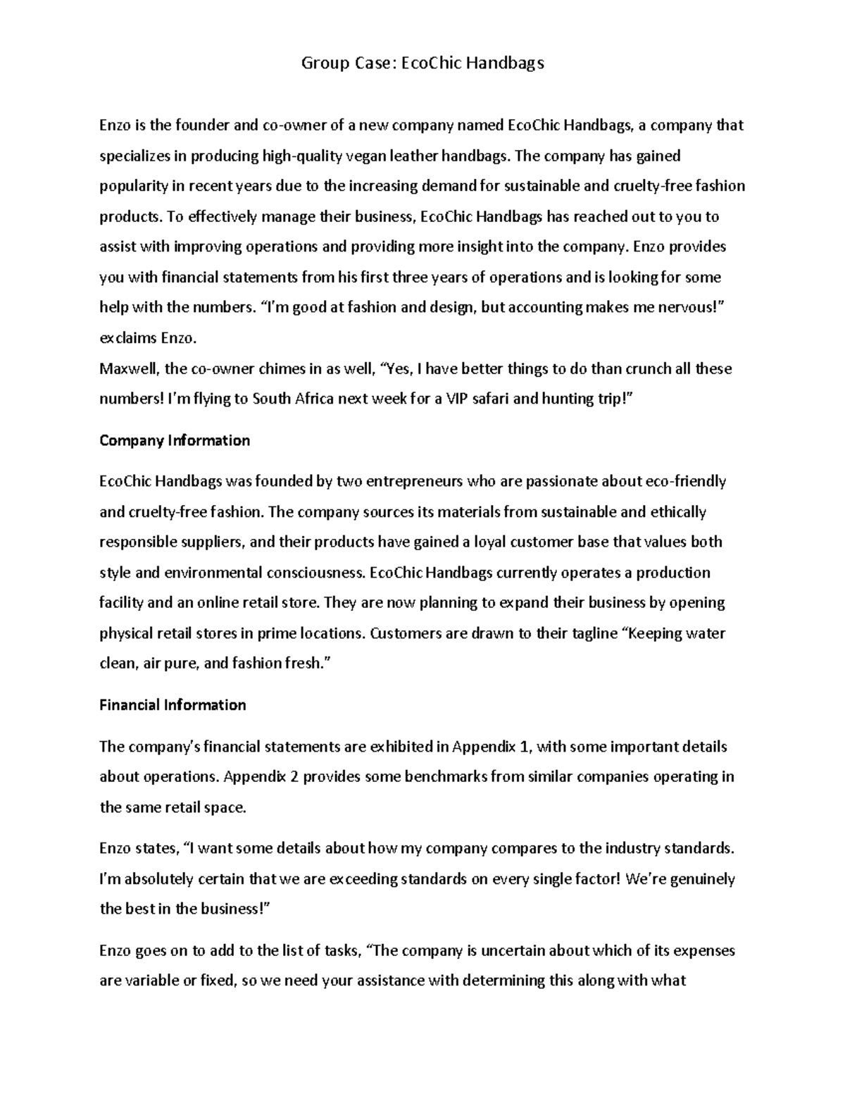 Eco Chic Handbags Group Case Enzo is the founder and coowner of a