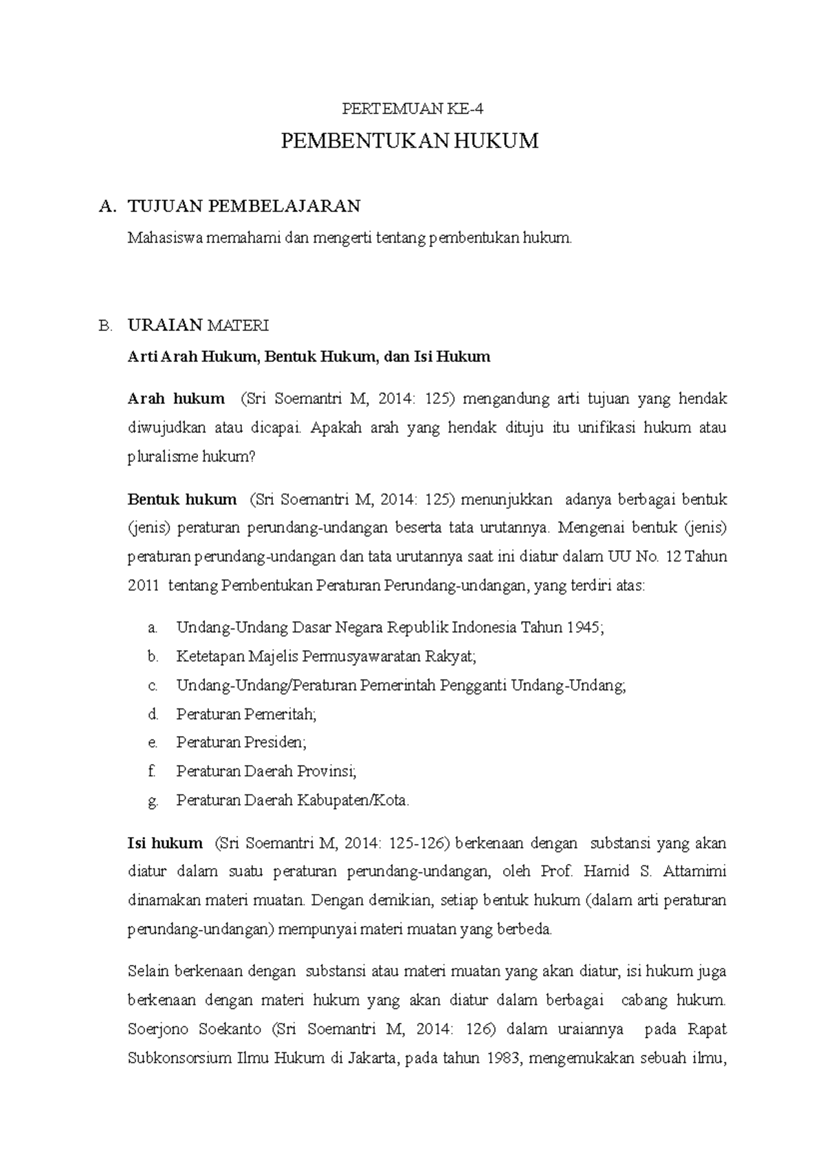 Hukum Pertemuan KE-4 (Pembentukan Hukum) - PERTEMUAN KE- PEMBENTUKAN ...