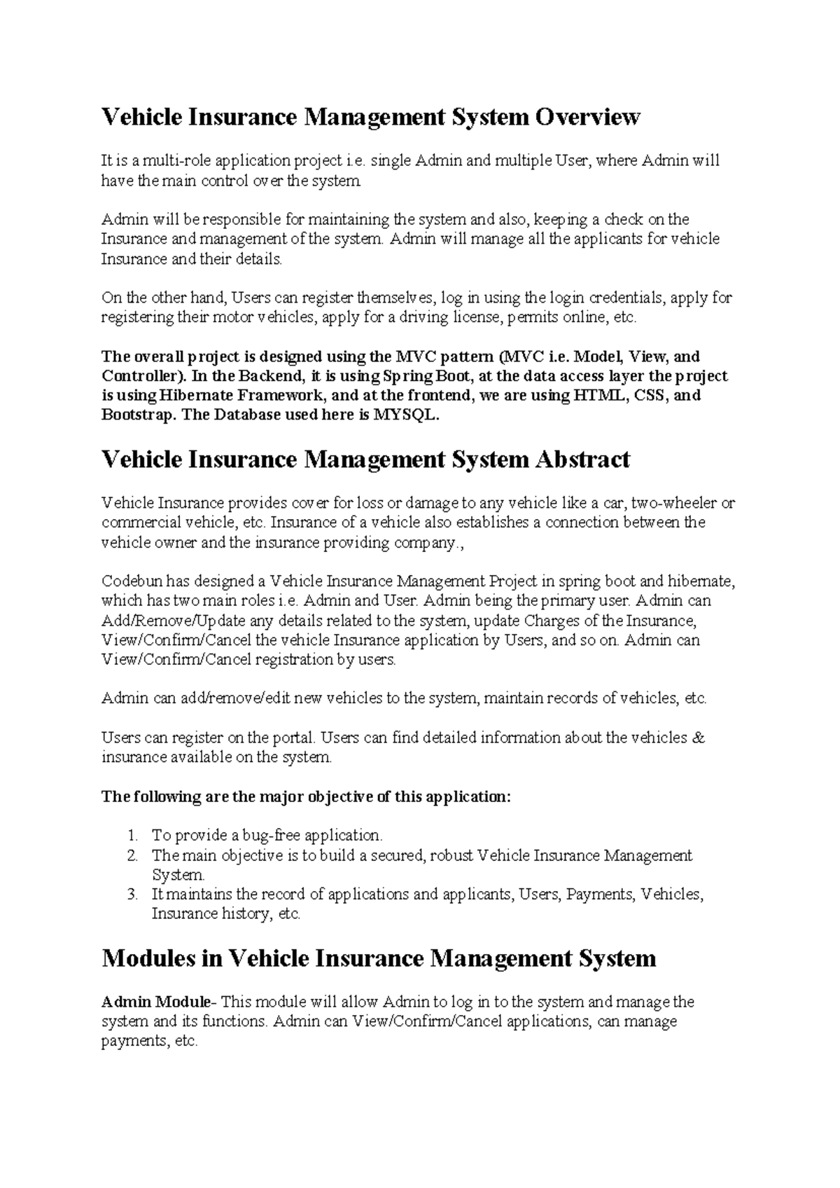 Project Flow Vehicle Insurance Management System Overview It is a