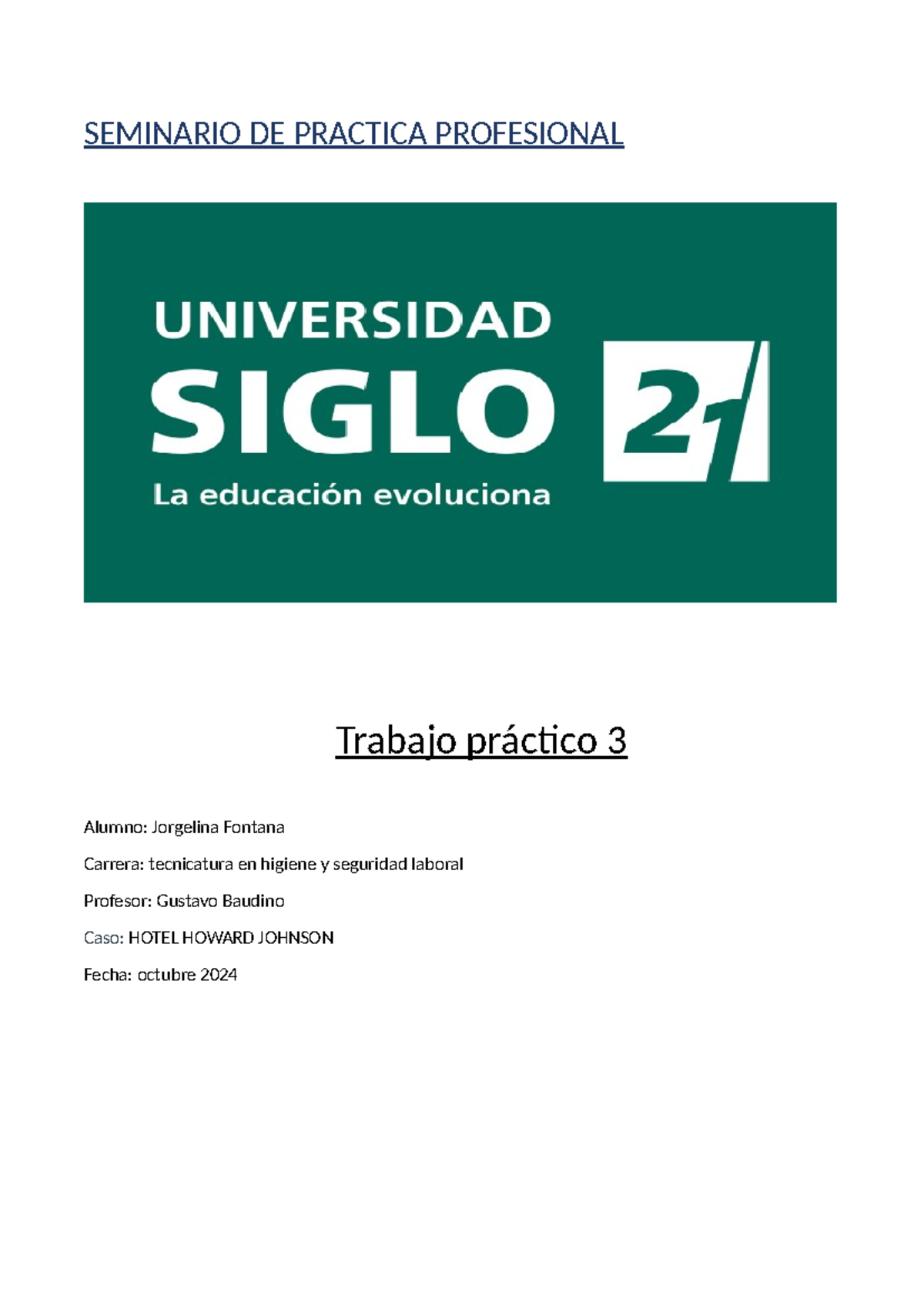 Trabajo practico 3 seminario - Seguridad e Higiene Laboral - Siglo 21 ...