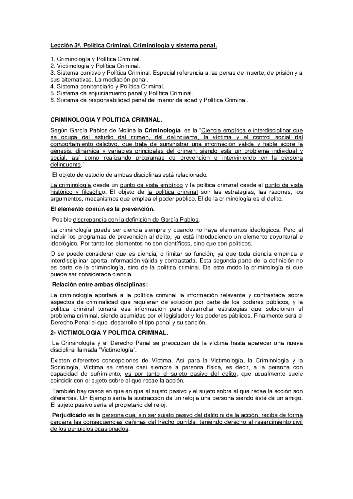 LECCION 3 Política Criminal, Criminología y sistema penal Criminal, y sistema penal. 1. y