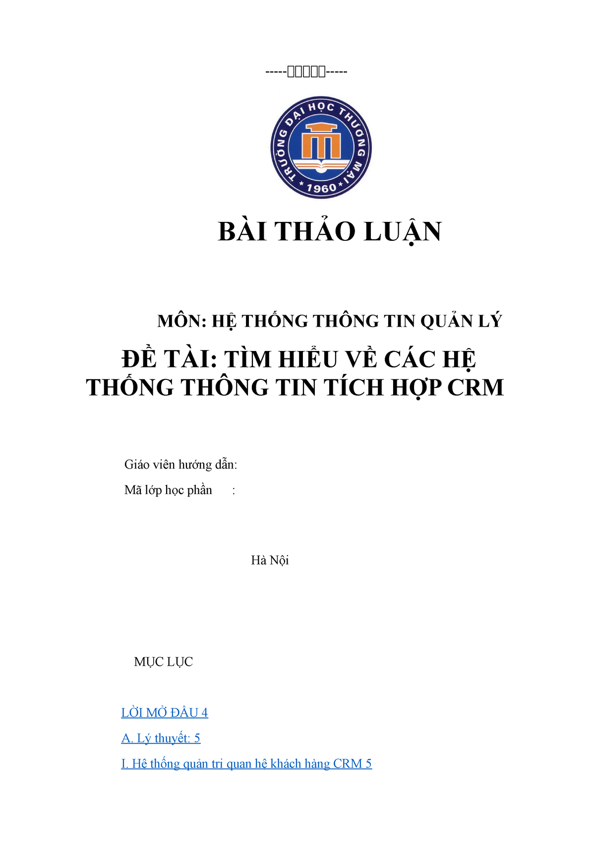 Htttql -🙞🙞🙞🙞🙞- BÀI THẢO LUẬN MÔN: HỆ THỐNG THÔNG TIN QUẢN LÝ ĐỀ TÀI ...