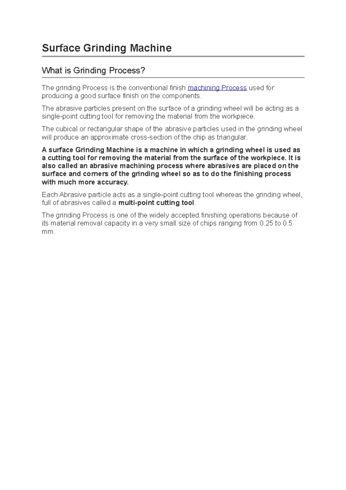 Surface Grinding Machine The abrasive particles present on the