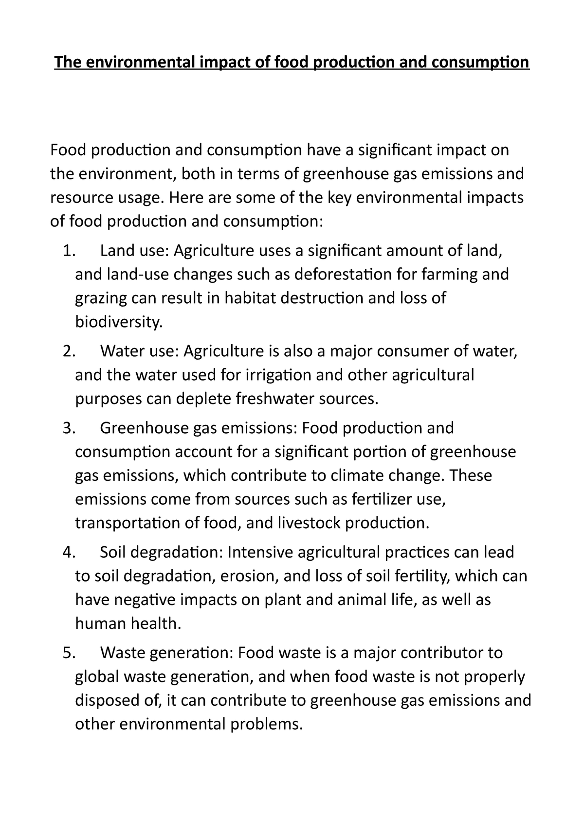 The environmental impact of food production and consumption Here are some of the key