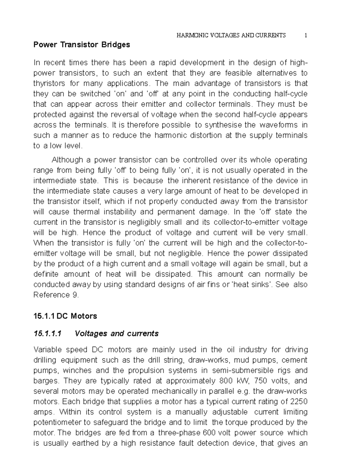 Power Transistor Bridges The main advantage of transistors is that they can be switched ‘on