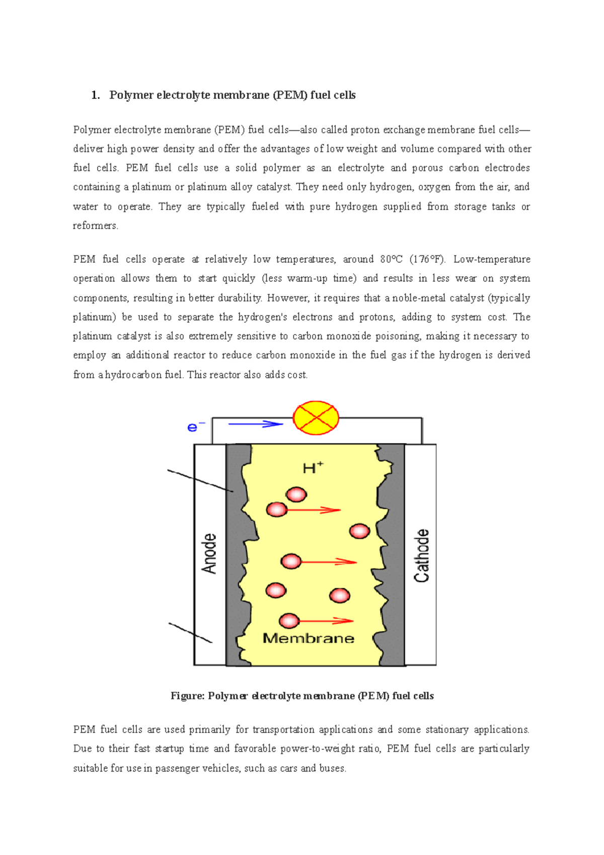 Types of Fuel Cells 1. Polymer electrolyte membrane (PEM) fuel cells