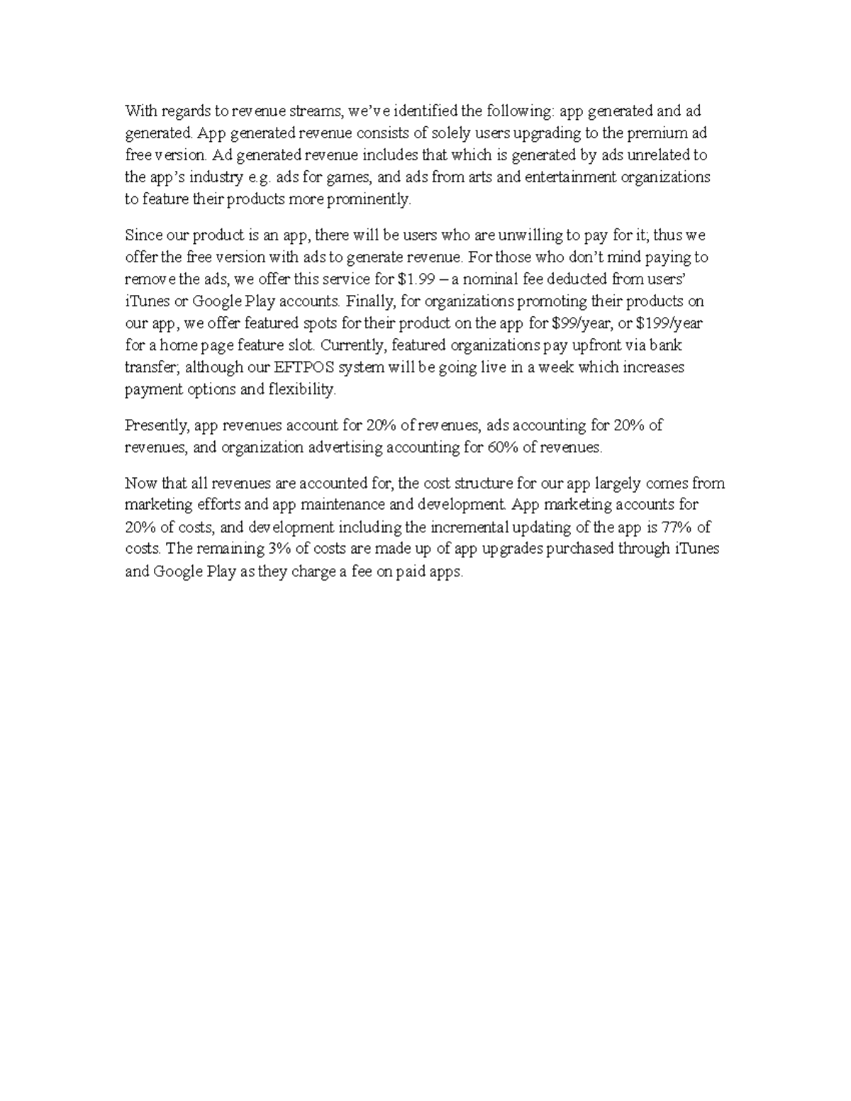 Product pitch With regards to revenue streams, we’ve identified the