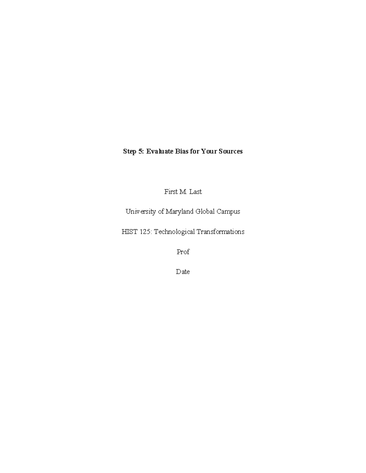 Step 5 HIST 125 - Part of 7 step assignment - Step 5: Evaluate Bias for ...