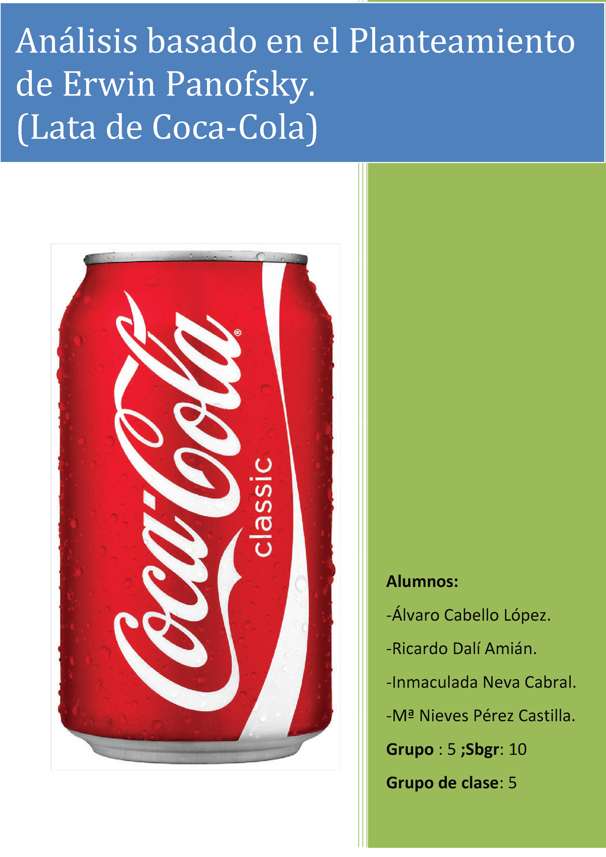 Lata Coca-Cola - Trabajo sobre la publicidad y el arte en Coca-cola - Alumnos: -Álvaro Cabello -