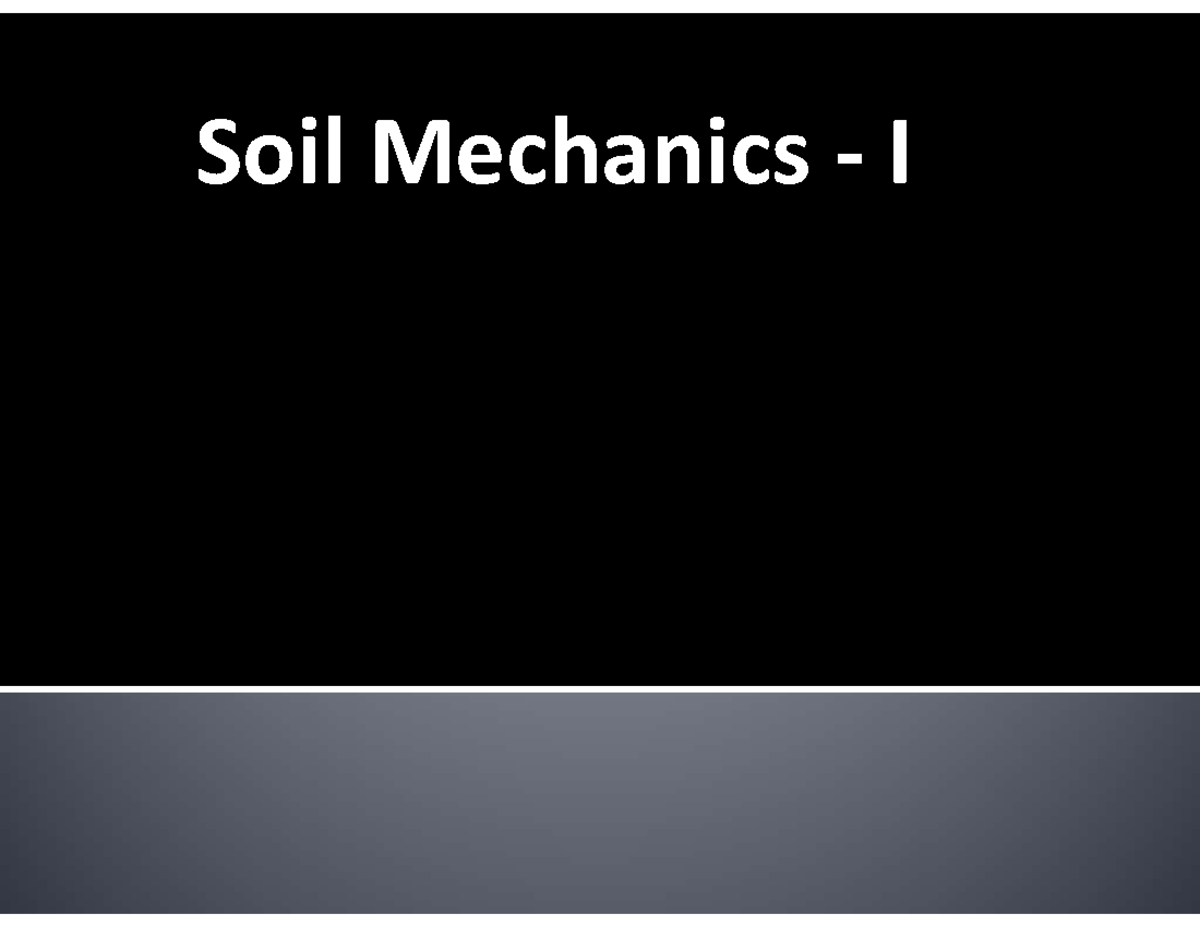 Soil mech atterberg limits notes - Soil Mechanics - I Any homogeneous ...