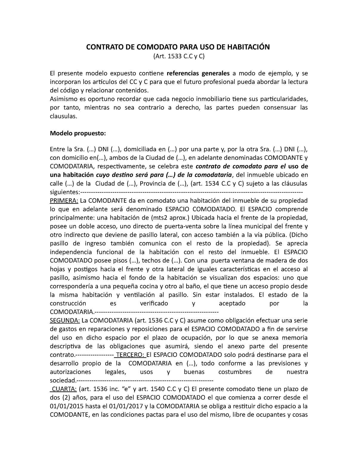 Anexo Contrato Comodato - CONTRATO DE COMODATO PARA USO DE HABITACIÓN (Art.  1533 C y C) El presente - Studocu