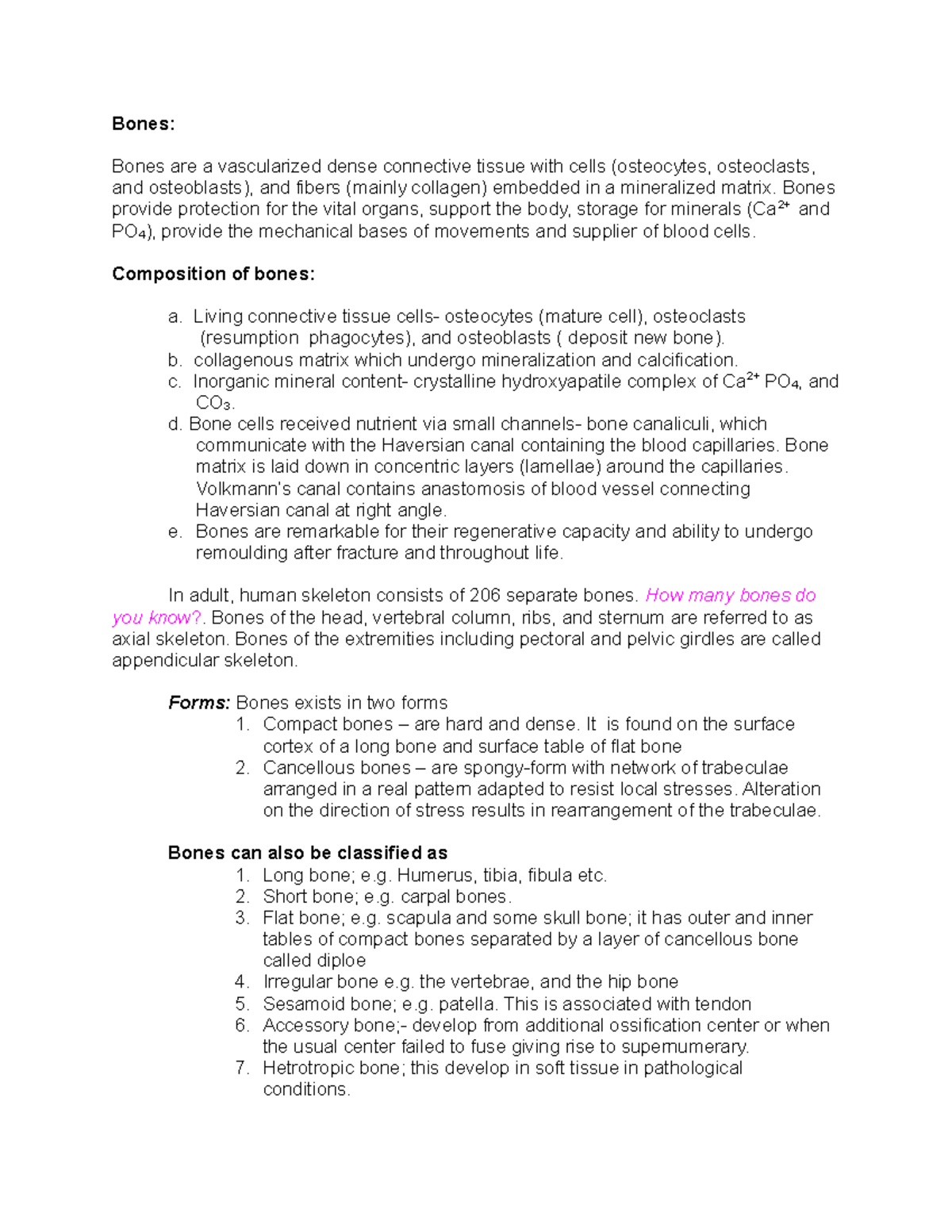 Bones note - Lecture notes 1 - Bones: Bones are a vascularized dense ...