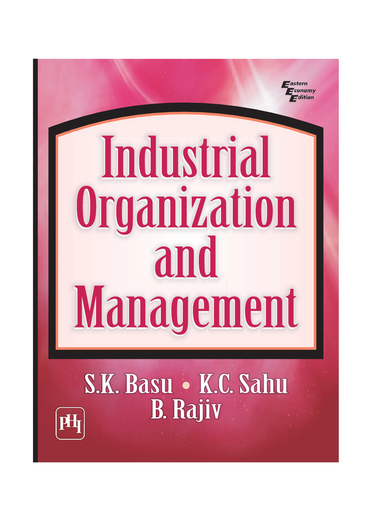 Industrial Organization And Management - Industrial Organization And ...