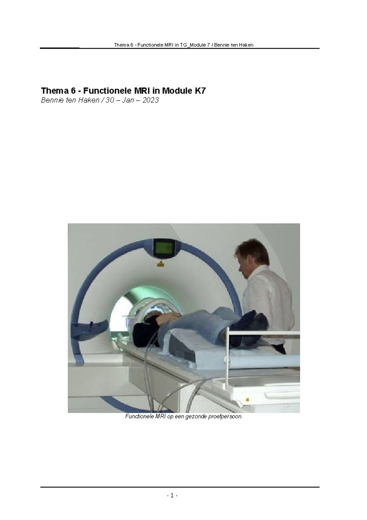 MRI practicum M7 - Thema 6 - Functionele MRI in Module K Bennie ten ...
