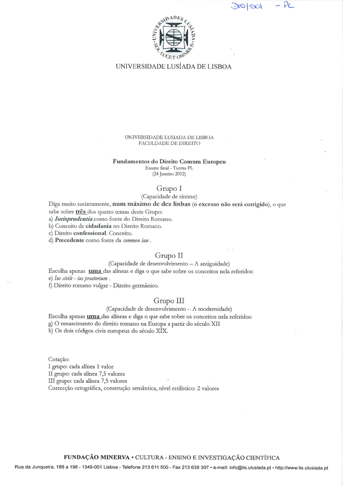 FDCE - 24.01.2012 PL (Frequência + critérios) - Fundamentos do direito ...