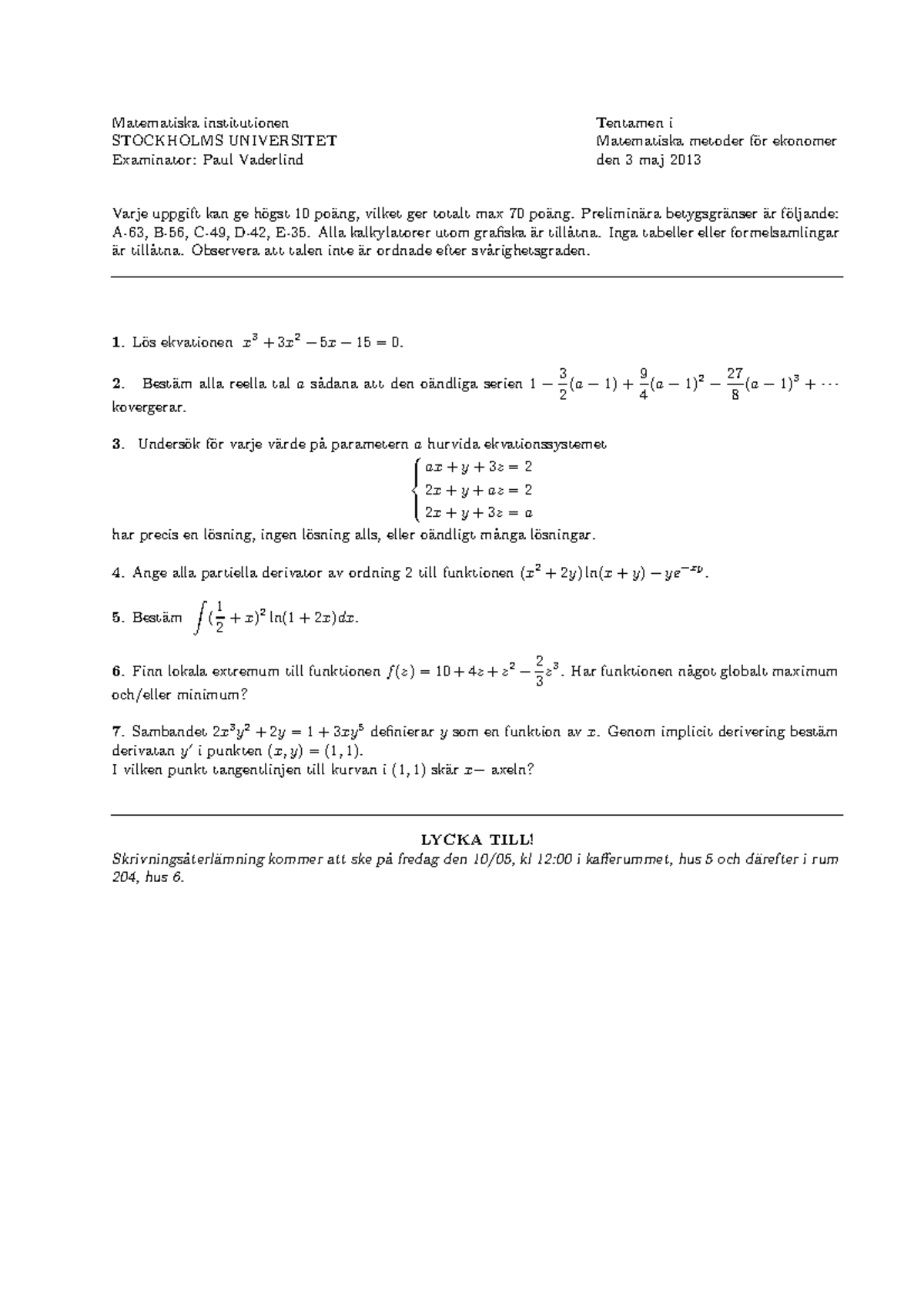 Övningsmaterial Matematik Tenta - Matematiska Institutionen Tentamen I STOCKHOLMS UNIVERSITET ...