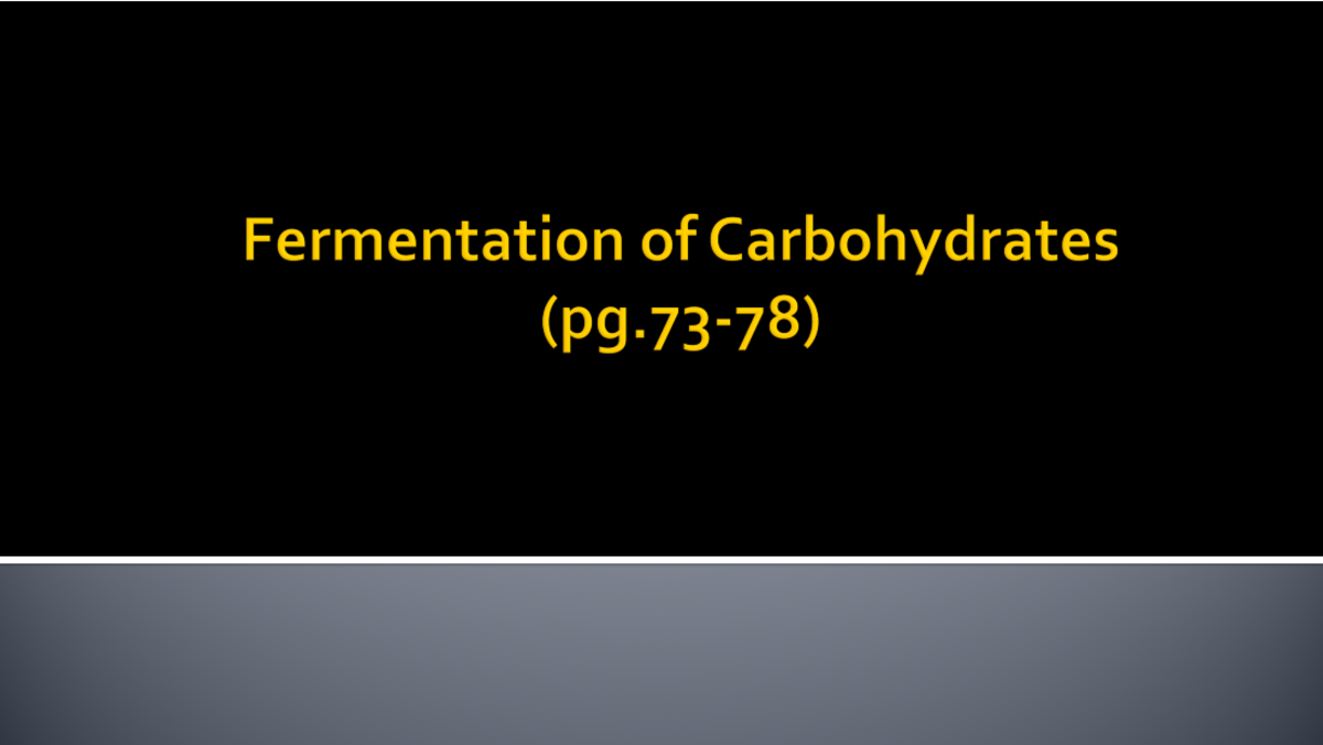 Fermentation+of+Carbohydrates-2023 - ¡ If bacteria ferment carbohydrate ...