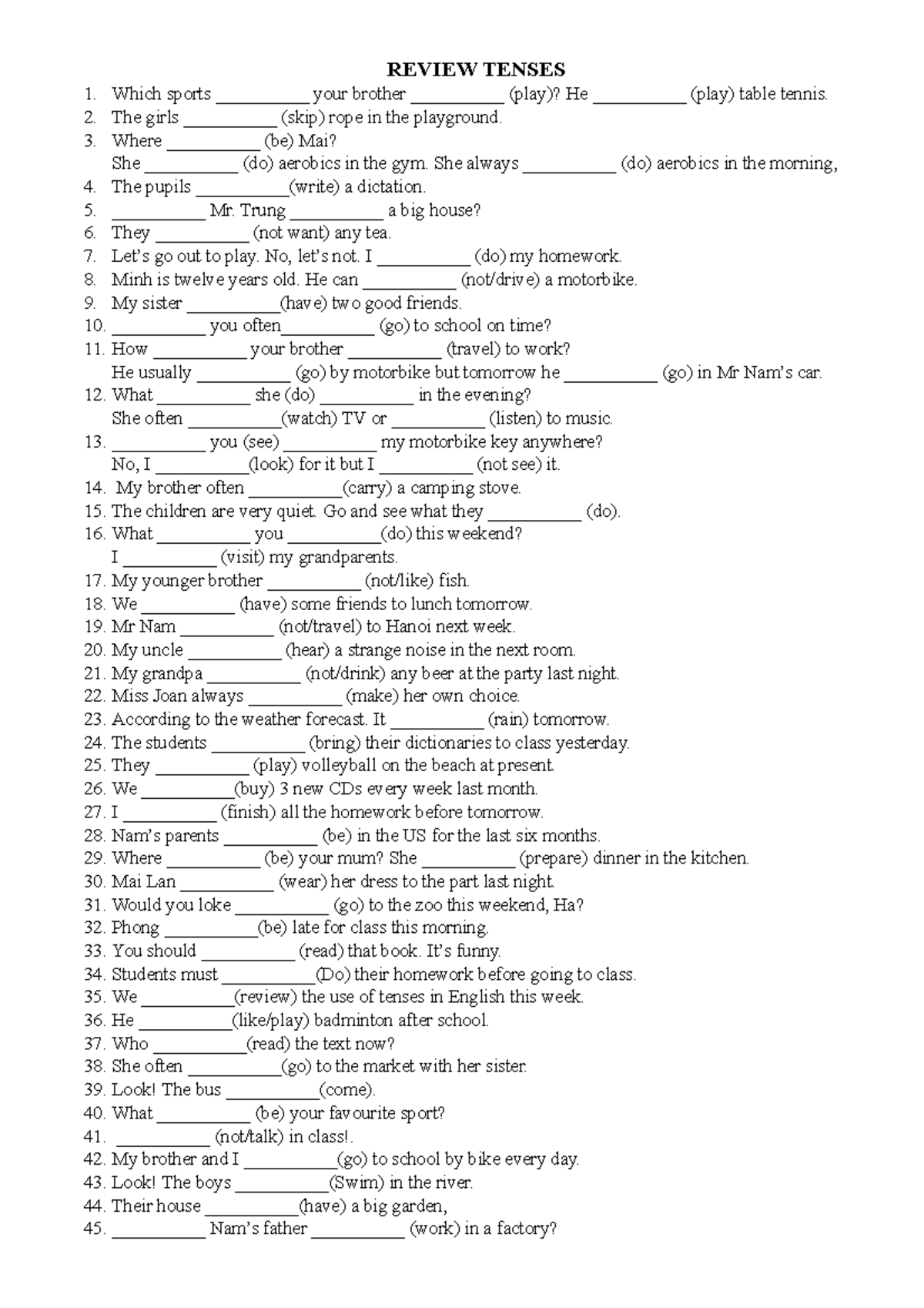 Review- Tenses - REVIEW TENSES Which sports __________ your brother ...