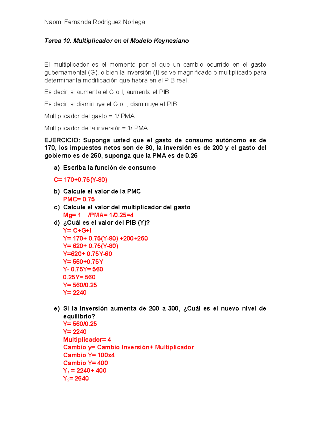 Tarea 10 Macro - Contiene teoría y ejercicio sobre el multiplicador en el modelo  keynesiano. - Studocu