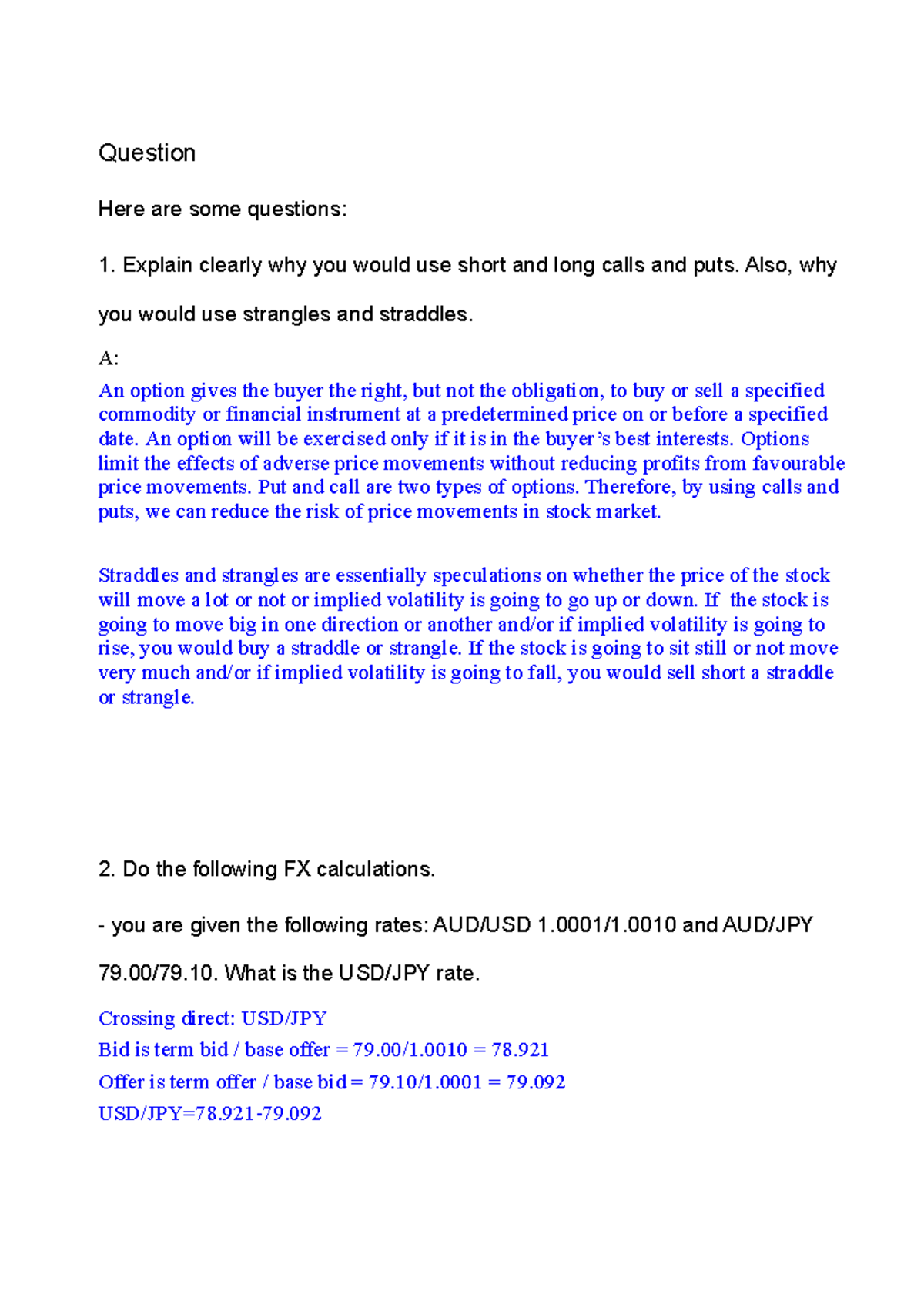 Practice Question - Question Here are some questions: 1. Explain ...