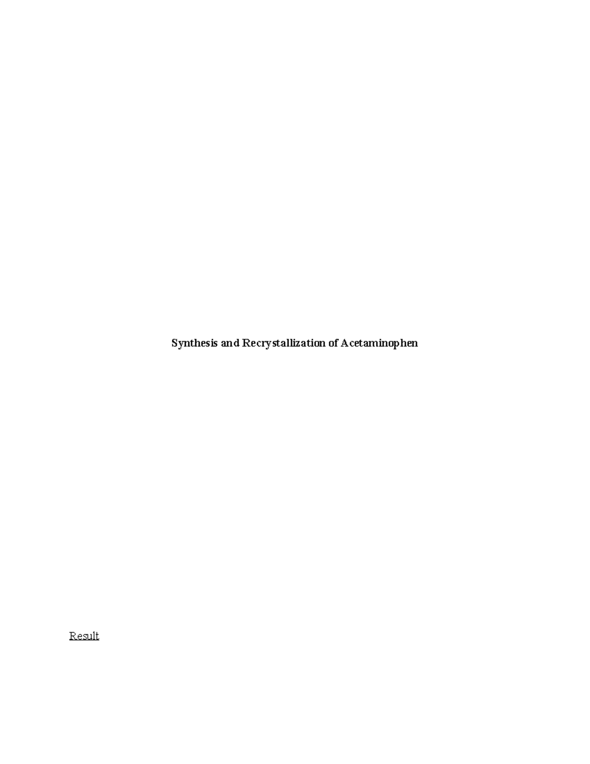 Acetaminophen Synthesis and Recrystallization of Acetaminophen Result