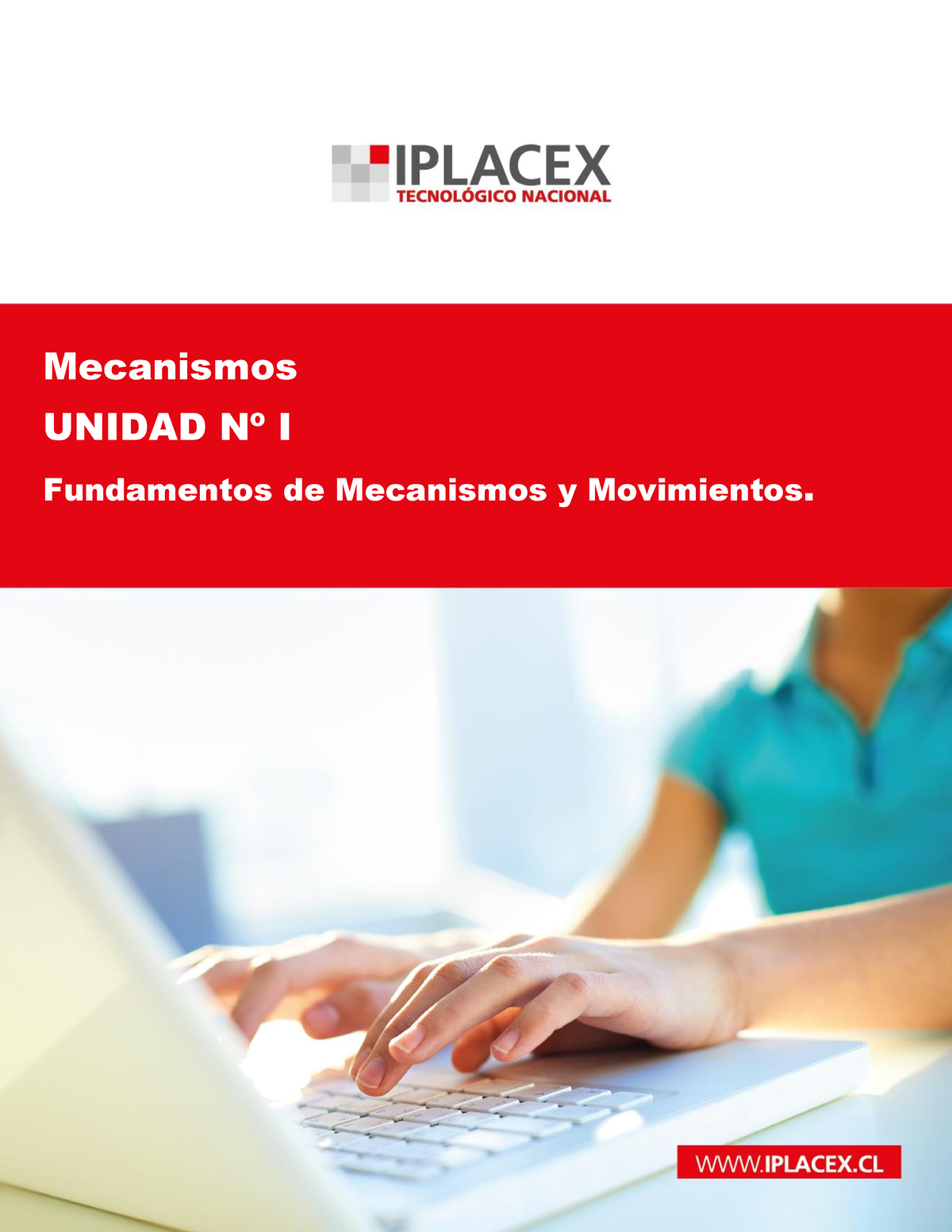 ME 1 - Mecanismos - Mecanismos UNIDAD N∫ I Fundamentos De Mecanismos Y ...