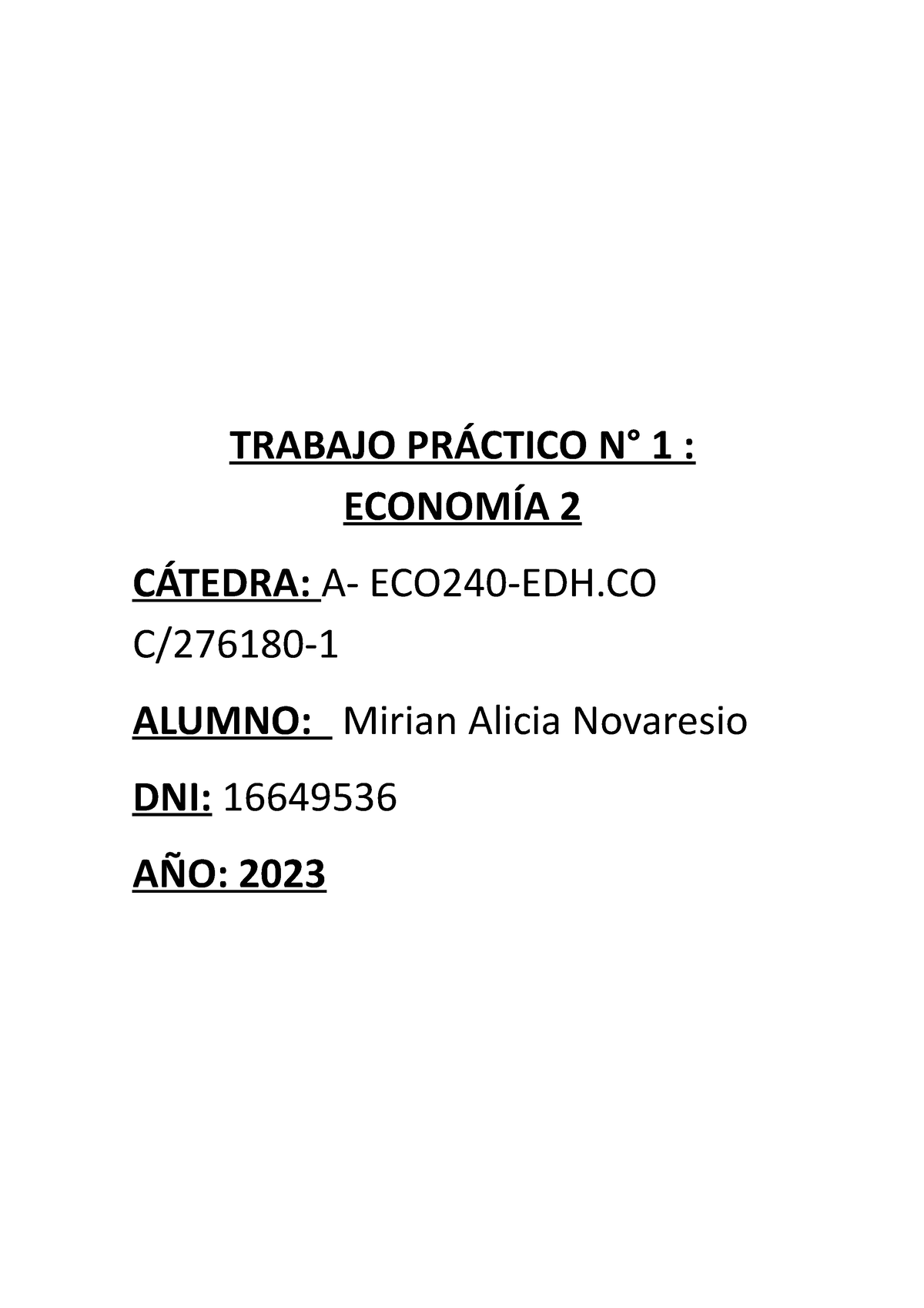 Trabajo Práctico N° 2 Economia 2 Trabajo PrÁctico N° 1 EconomÍa 2 CÁtedra A Eco240 Edh 0574