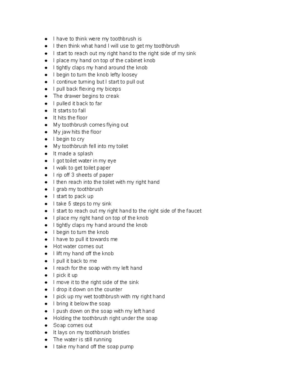 Brushing Teeth Algorithm - I have to think were my toothbrush is I then ...