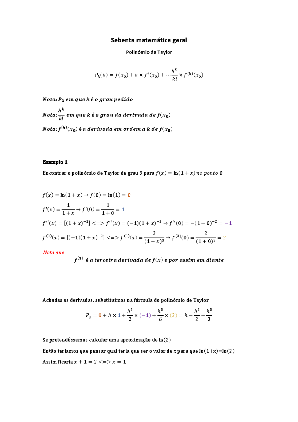 Sebenta Matemática Geral Sebenta Matemática Geral Polinómio De Taylor 𝑃 𝑘 ℎ 𝑓 𝑥 0 ℎ ×