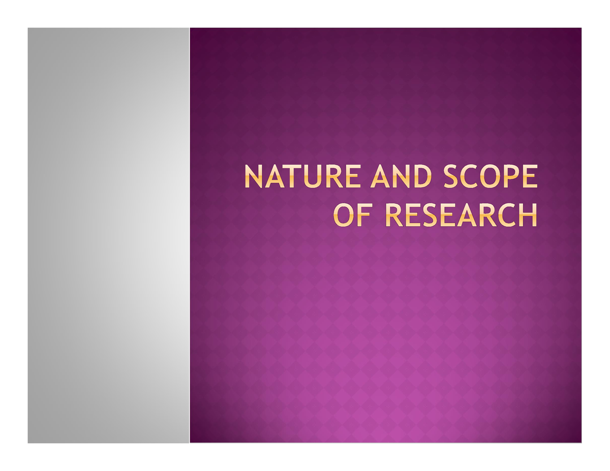 1-nature-and-scope-of-research-an-inquiry-an-investigation-what