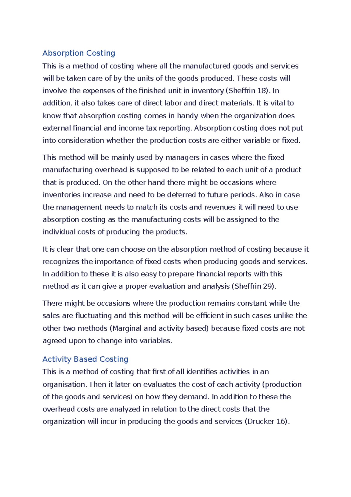 Absorption Costing and Activity based costing Absorption Costing This is a method of costing