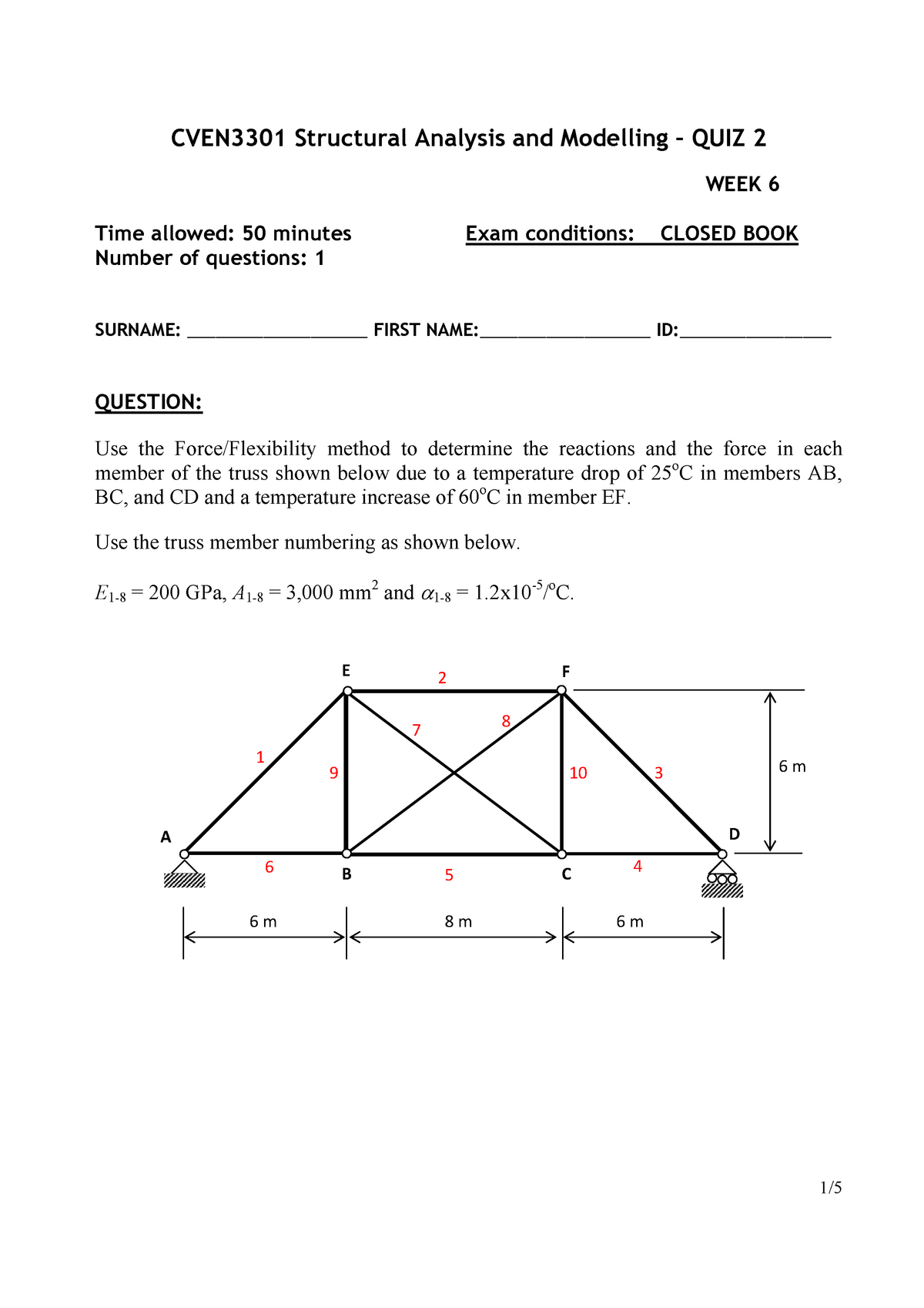 Exam 2010, Questions - Quiz 2 - CVEN3301 Structural Analysis And ...