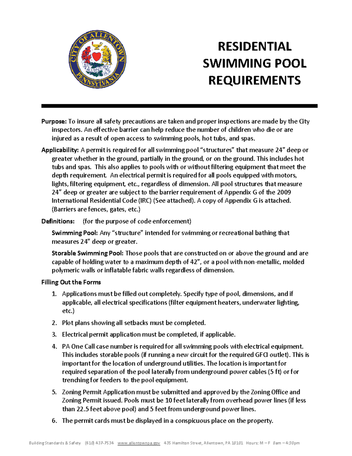 Swim Pool Reqs July 2014 RESIDENTIAL SWIMMING POOL REQUIREMENTS Purpose To insure all safety