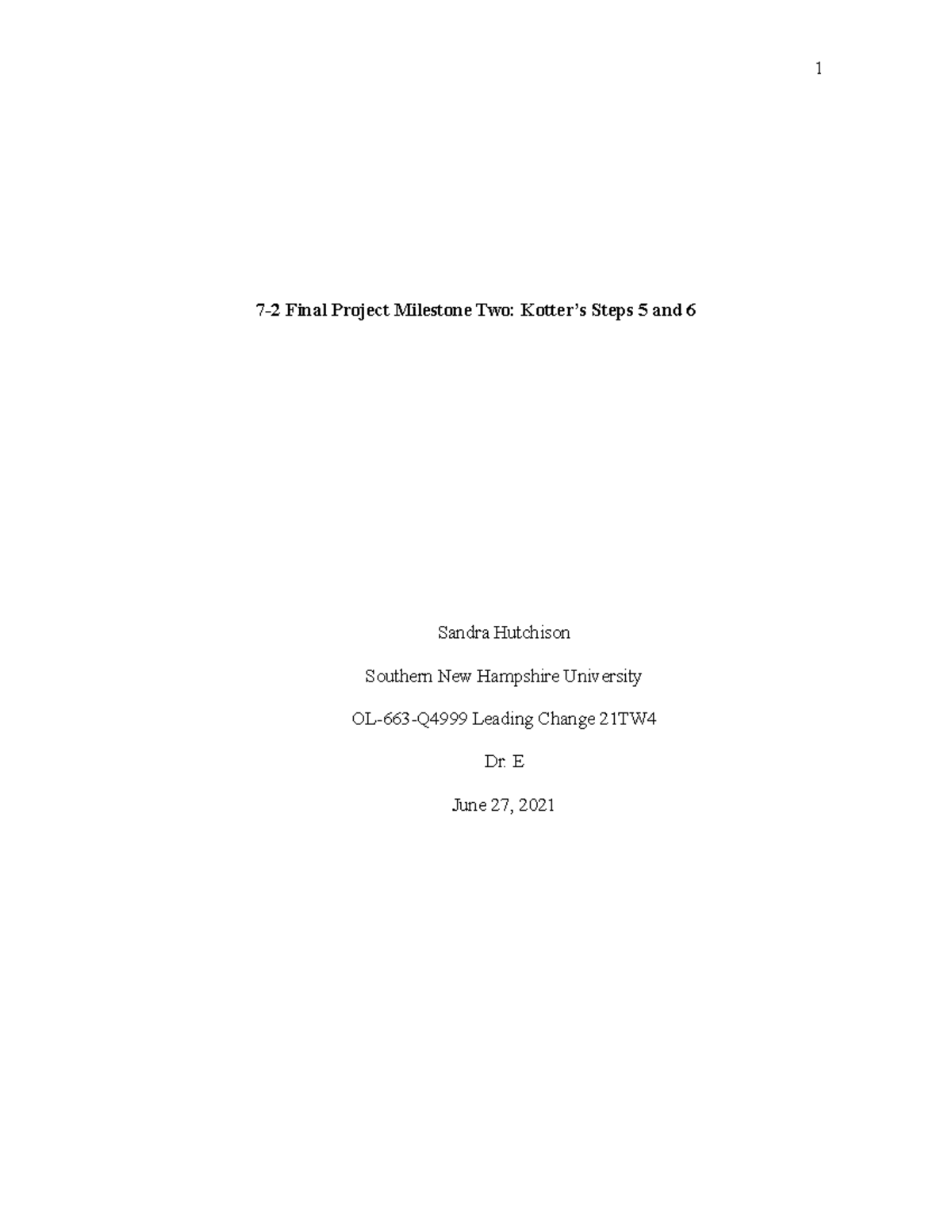 7-2 Final Project Milestone Two Kotters Steps 5 and 6 - E June 27, 2021 ...