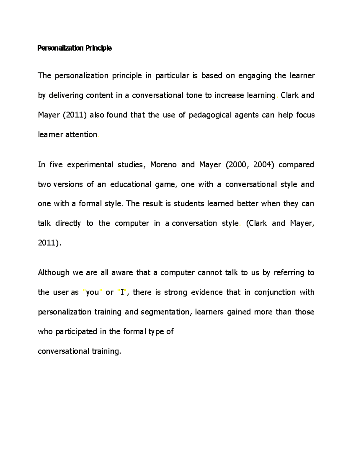 Personalization Principle - Clark and Mayer (2011) also found that the ...