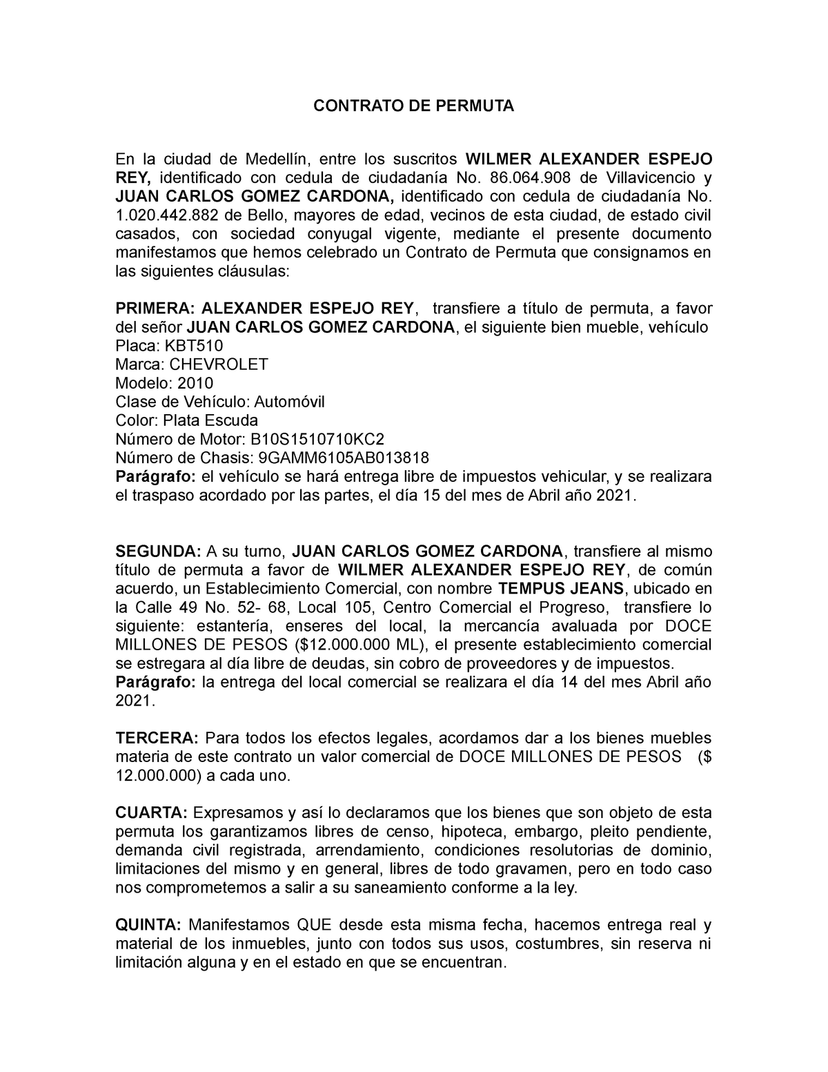 Modelo DE Contrato DE Permuta - CONTRATO DE PERMUTA En la ciudad de  Medellín, entre los suscritos - Studocu