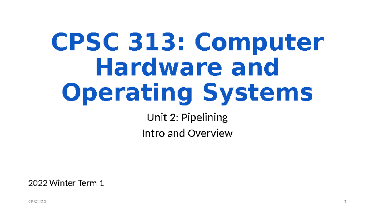 Pipeline introduction - 2022 Winter Term 1 CPSC 313: Computer Hardware ...