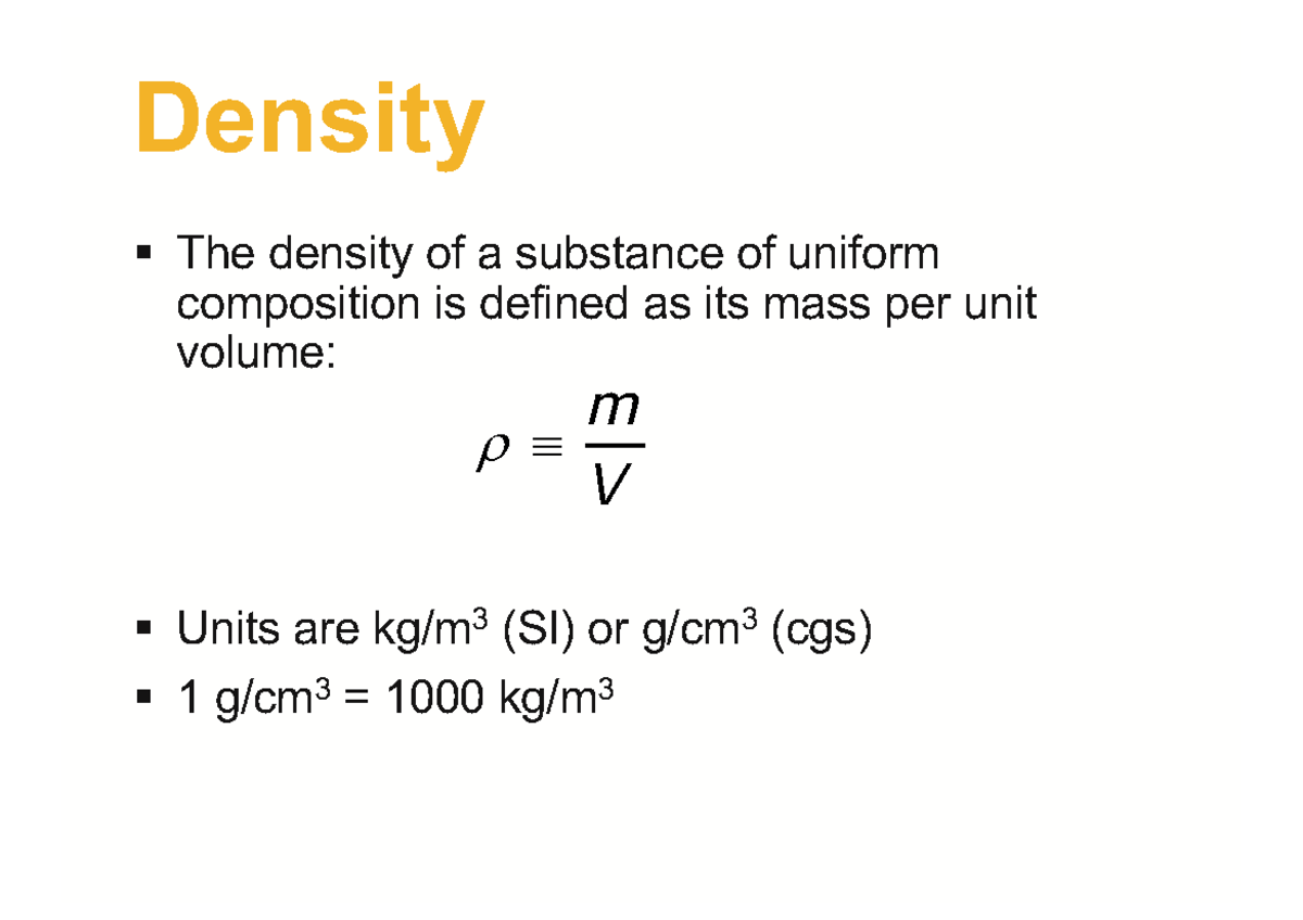 Lecture 11 - notes - Density § The density of a substance of uniform ...