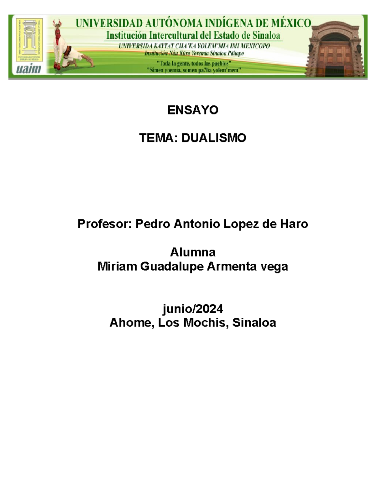 Ensayo ENSAYO TEMA DUALISMO Profesor Pedro Antonio Lopez de Haro Alumna Miriam Guadalupe