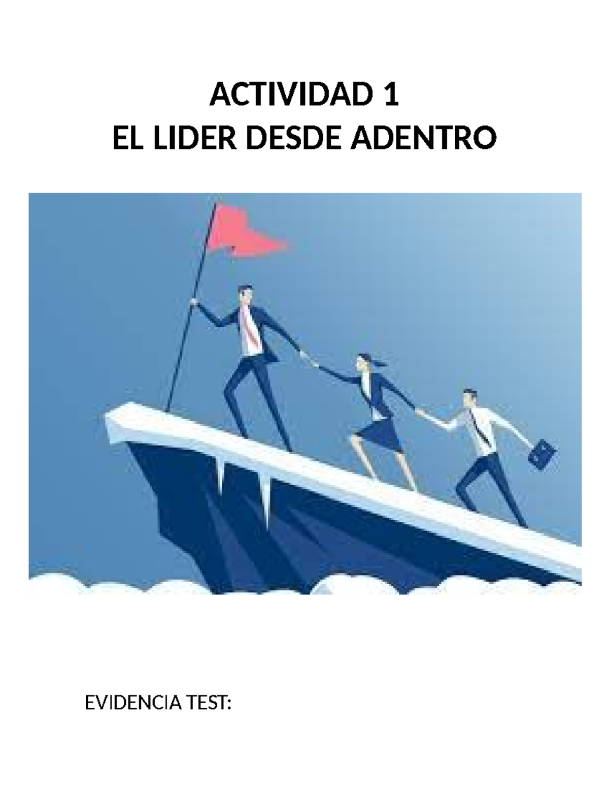 Actividad 1 Liderazgo - El líder desde adentro - ACTIVIDAD 1 EL LIDER ...